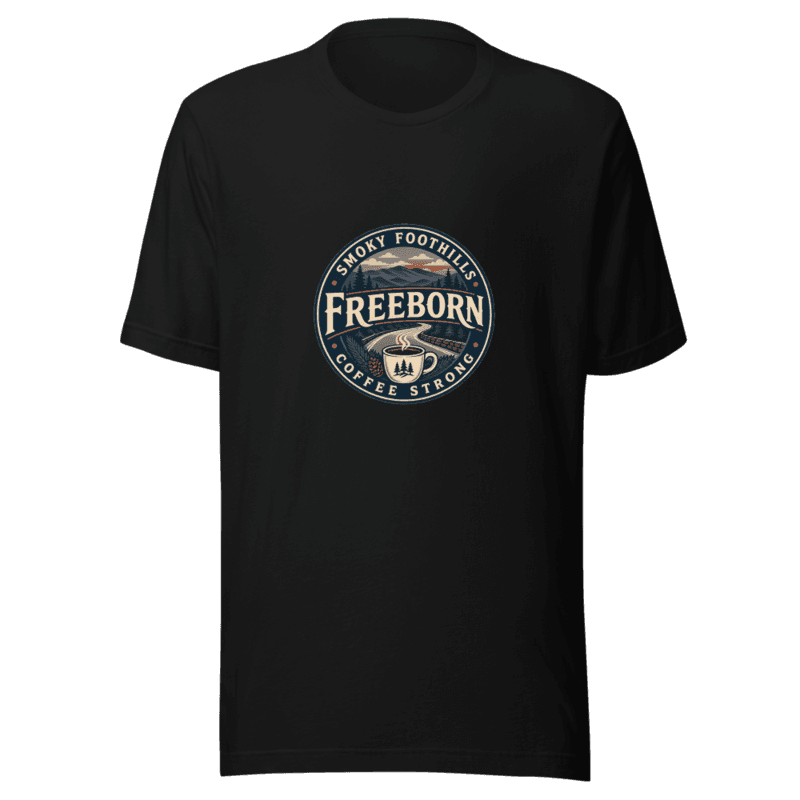Freeborn Smoky Foothills Coffee Strong Unisex Tee