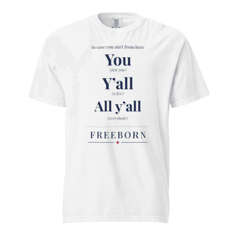 Freeborn In Case You Ain’t From Here Unisex Tee — White