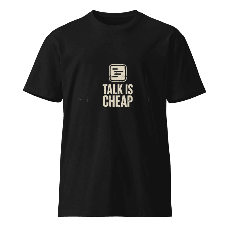 Freeborn Talk Is Cheap Unisex Long Tee