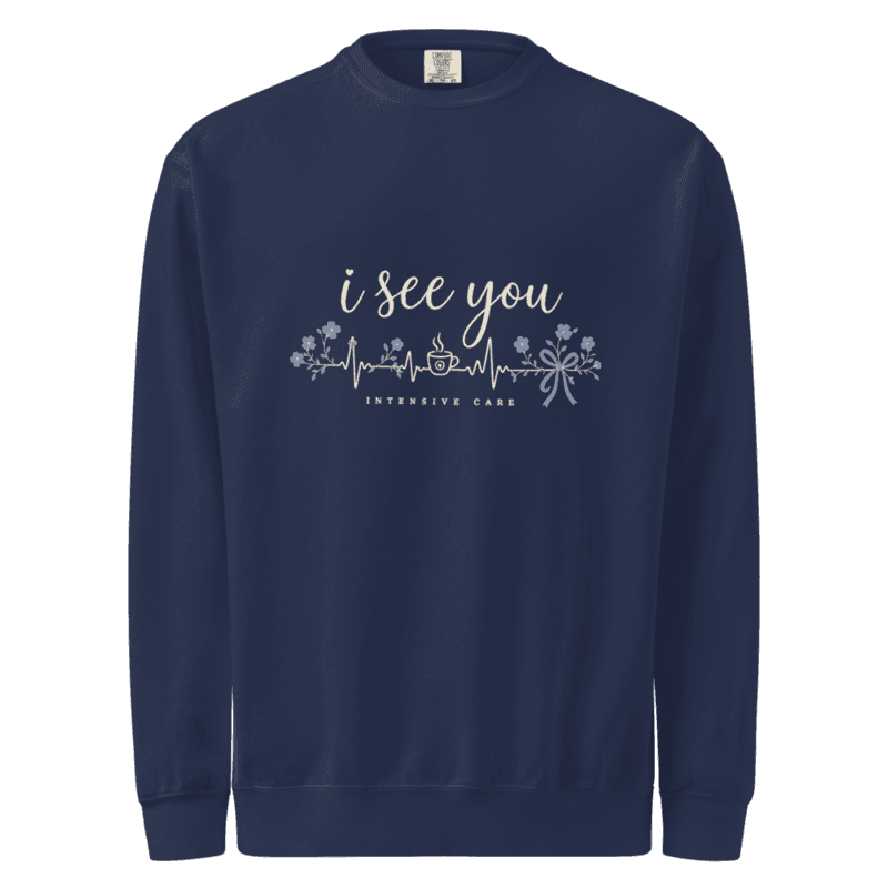 Freeborn I See You Intensive Care Unisex Sweatshirt