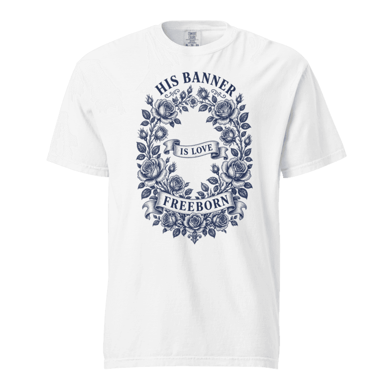 Freeborn His Banner is Love Unisex Tee — White
