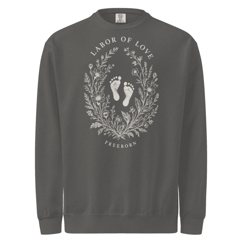 Freeborn Nurse Labor of Love Unisex Sweatshirt — Pepper